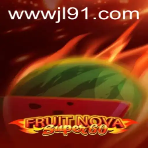 Exploring the Thrills of FruitNovaSuper60 at JL91 Casino
