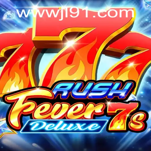 RushFever7sDeluxe at JL91 Casino: A Thrilling Gaming Experience